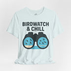 Birdwatch and Chill T-Shirt