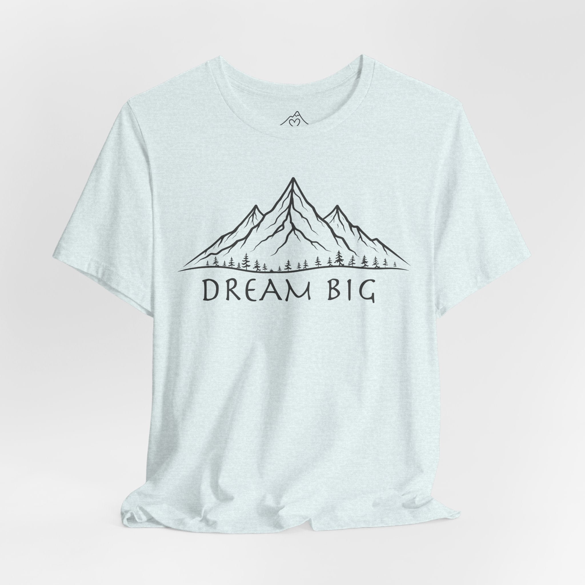 Dream Big T-Shirt