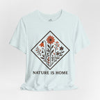 Nature is Home T-Shirt