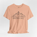 Dream Big T-Shirt