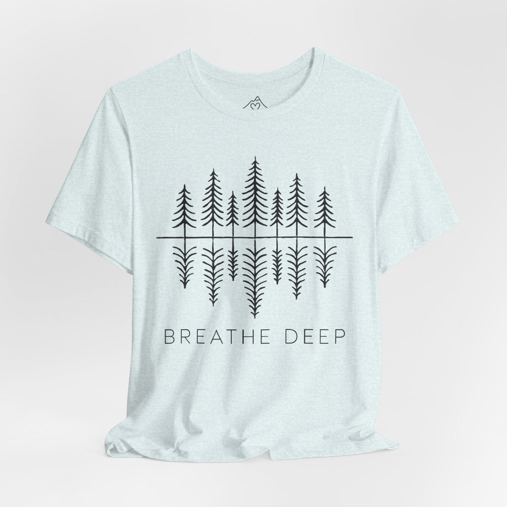 Breathe Deep T-Shirt